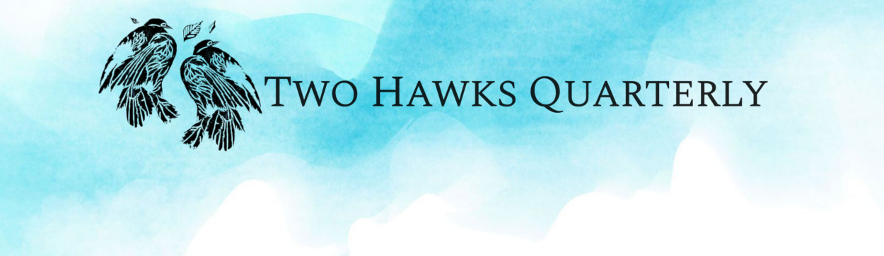 The masthead and logo of Two Hawks Quarterly