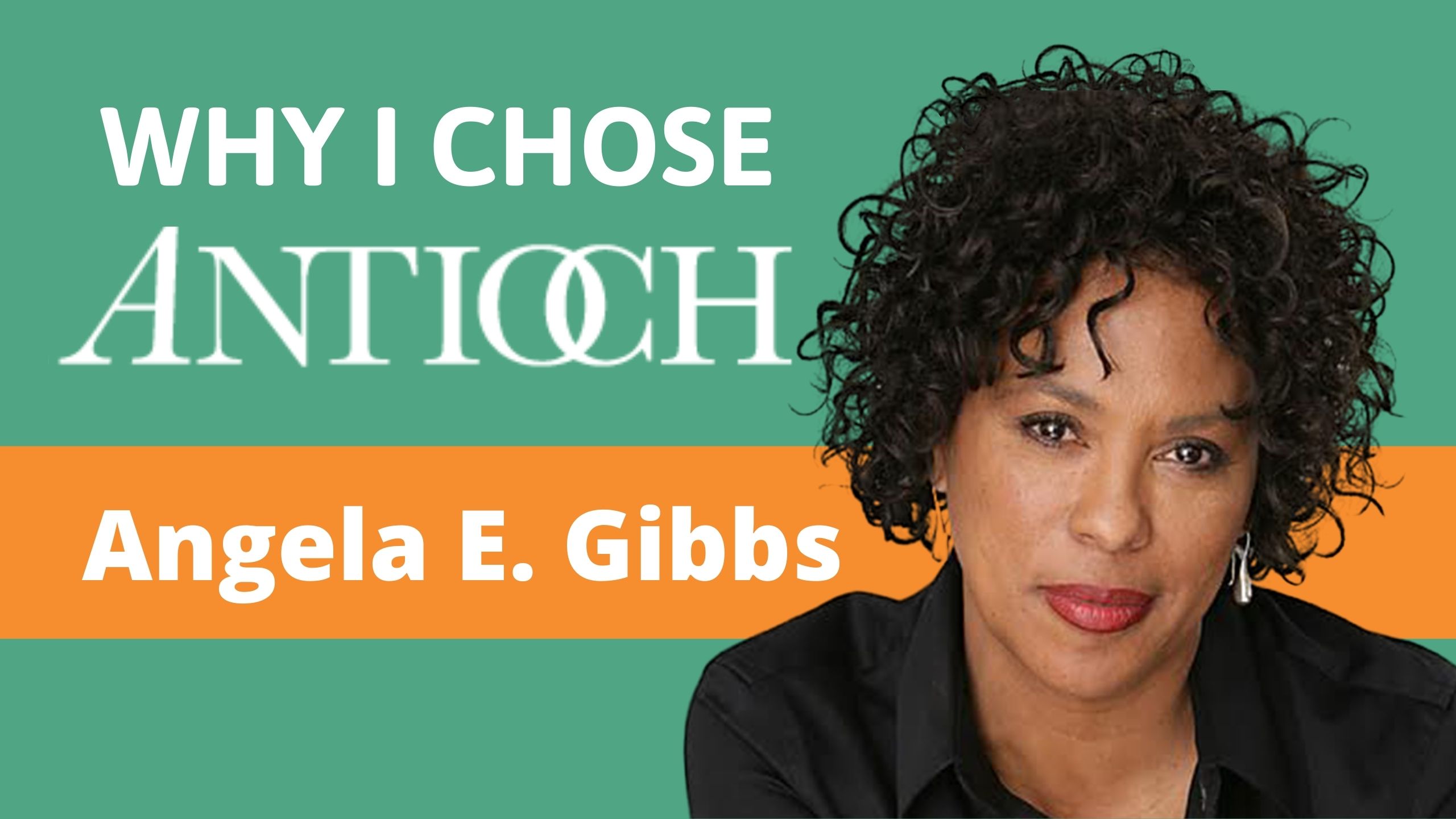 Why I Chose Antioch | Angela Elayne Gibbs
