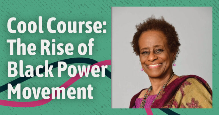 reads "Cool Course: The Rise of Black Power Movement" with a smiling image of the instructor/subject
