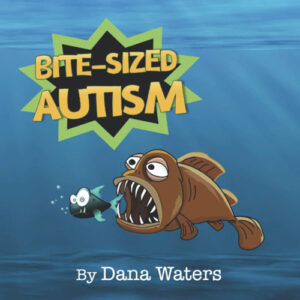Cover of book, Bite-Sized Autism