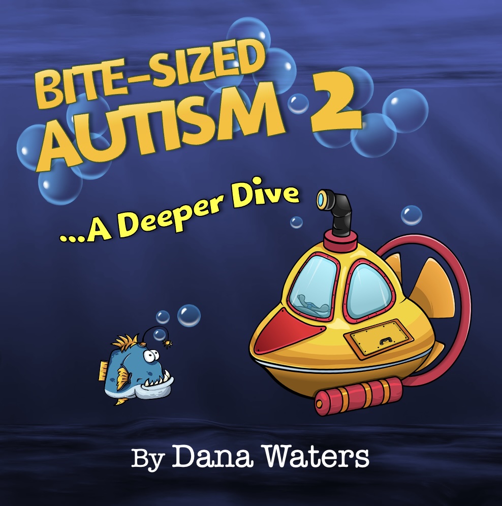 Bite-Sized Autism 2: A Deeper Dive book jacket with a fish and a submarine on the cover. 