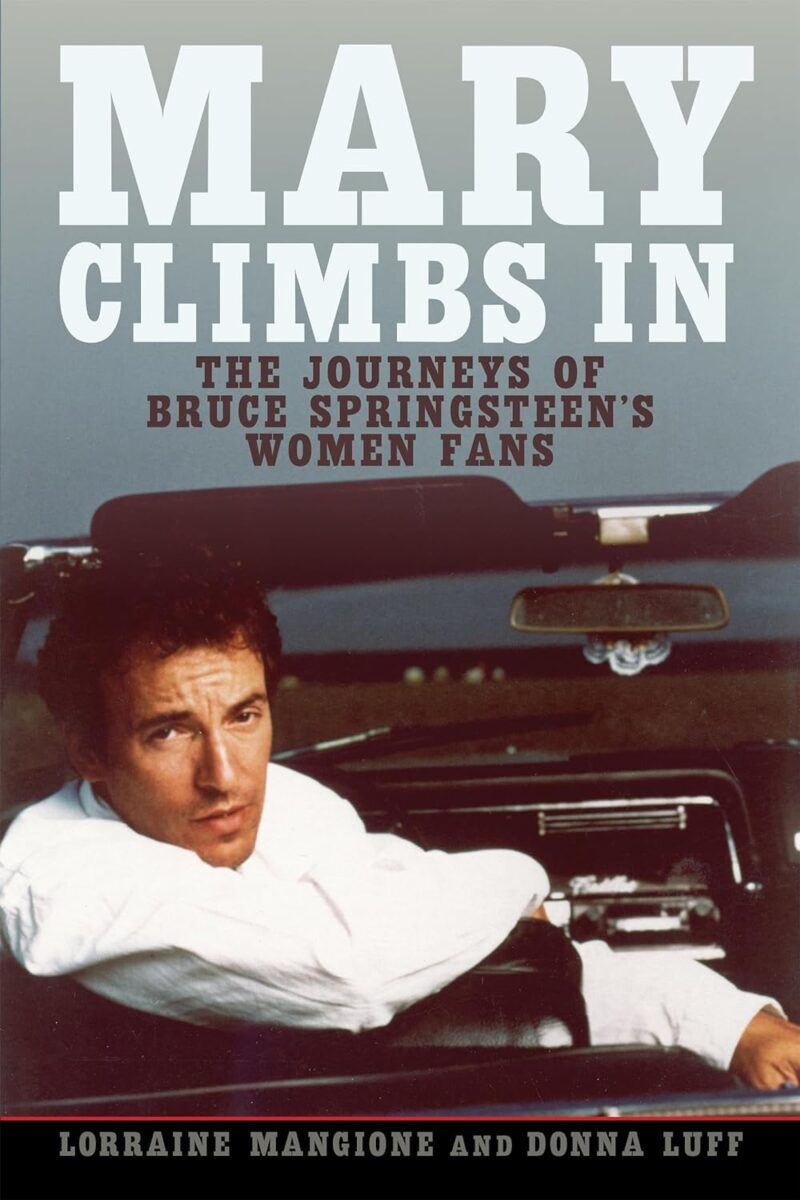 Mary Climbs In: The Journeys of Bruce Springsteen's Female Fans Book Jacket with Bruce Springsteen in car.