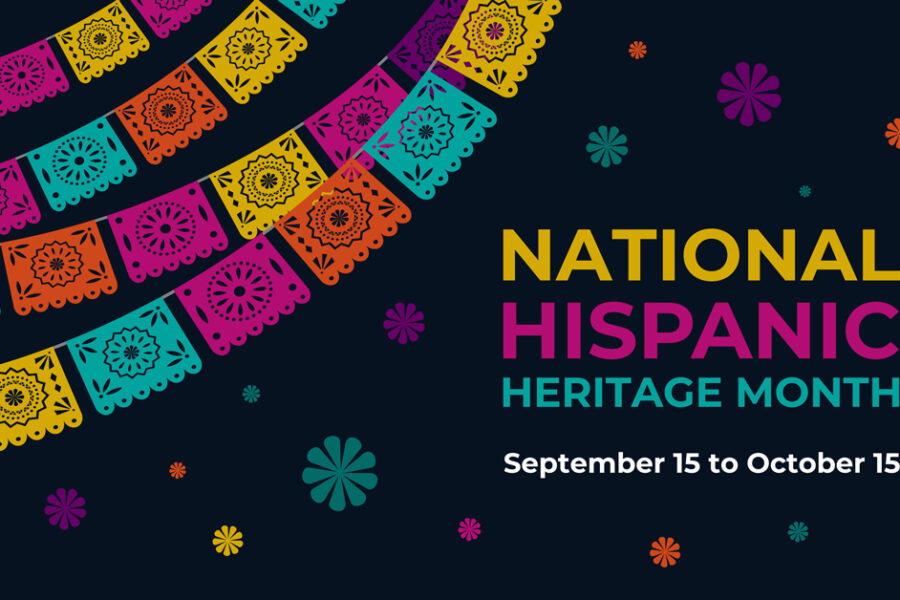 National Hispanic Heritage Month September 15- October 15