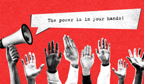 Hands and one hand holding a bullhorn with the typed letters, The power is in your hands!