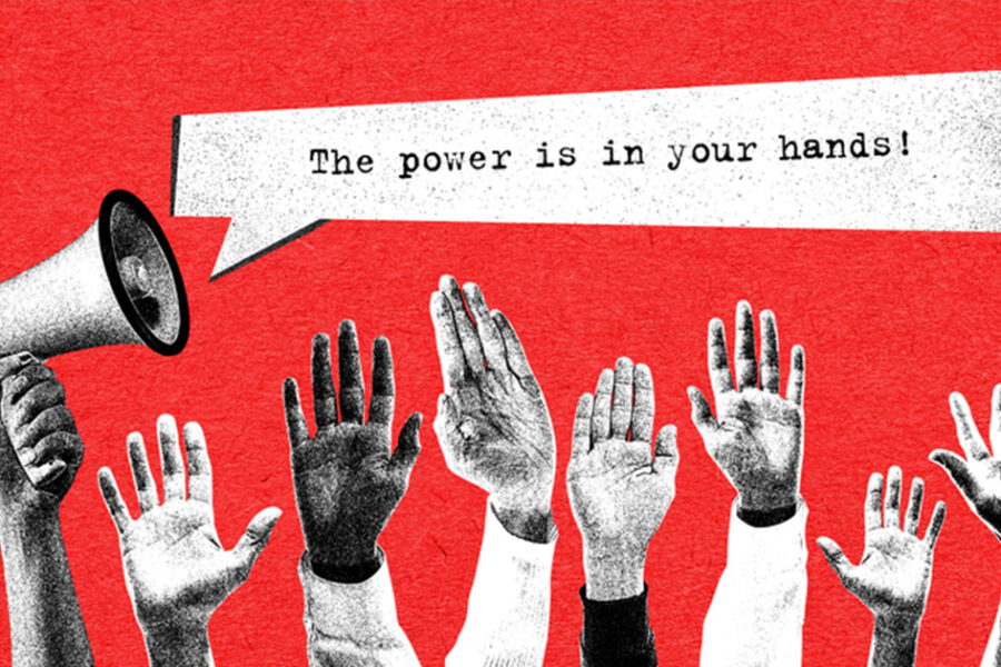 Hands and one hand holding a bullhorn with the typed letters, The power is in your hands!