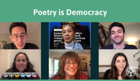 Antioch MFA Program's Antioch Works For Democracy Initiative, Poetry is Democracy, was co-hosted by Program Chair Lisa Locascio Nighthawk, Core Poetry Faculty Cathy Linh Che, and Teaching Faculty Alistair McCartney. Six distinguished poets from the MFA student and alumni community—Jonathan Chou, Jessica Abughattas, Elena Karina Byrne, Shonda Buchanan, Grant Chemidlin, and Leonora Simonovis—read original poems responding to the theme, as well as selected poems by beloved poets. The readers also discussed their creative and research process for this event, the interface of the poetic and the political, the function of poetry in a just and inclusive democracy, and how poetry can question and expand democratic vistas.