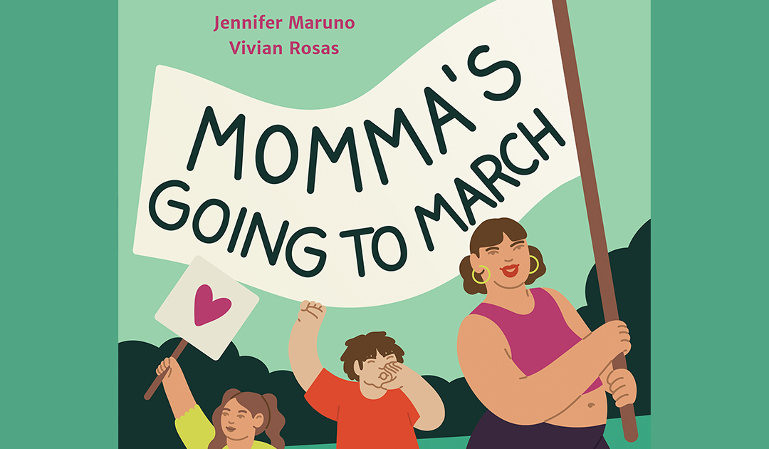 Jennifer Maruno Wins The 2025 Horace Mann Upstander Award For “Momma’s Going to March”