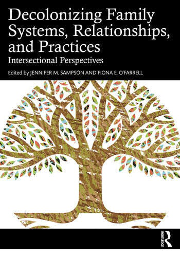 CFT Faculty Sar Surmick Writes Chapter in Routledge Collection on Decolonizing Family Therapy