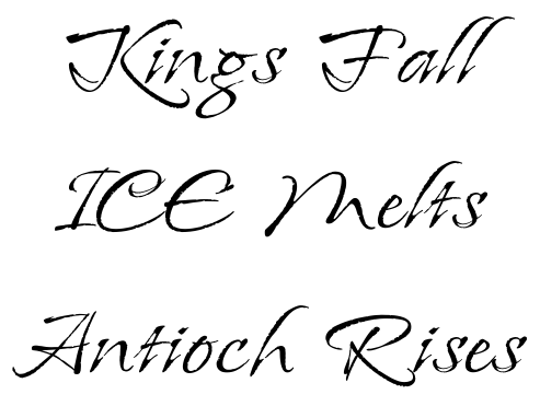 Black cursive lettering on a white background reads “Kings Fall,” “ICE Melts,” and “Antioch Rises.