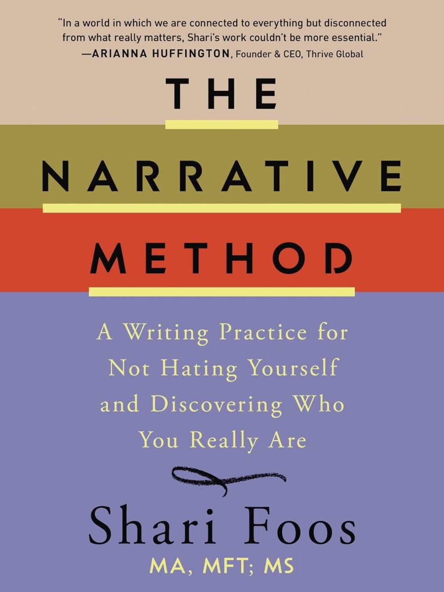 Book cover of The Narrative Method: A Writing Practice for Not Hating Yourself and Discovering Who You Really Are by Shari Foos. The colorful cover features blocks of beige, olive green, red, and lavender with black and yellow text.