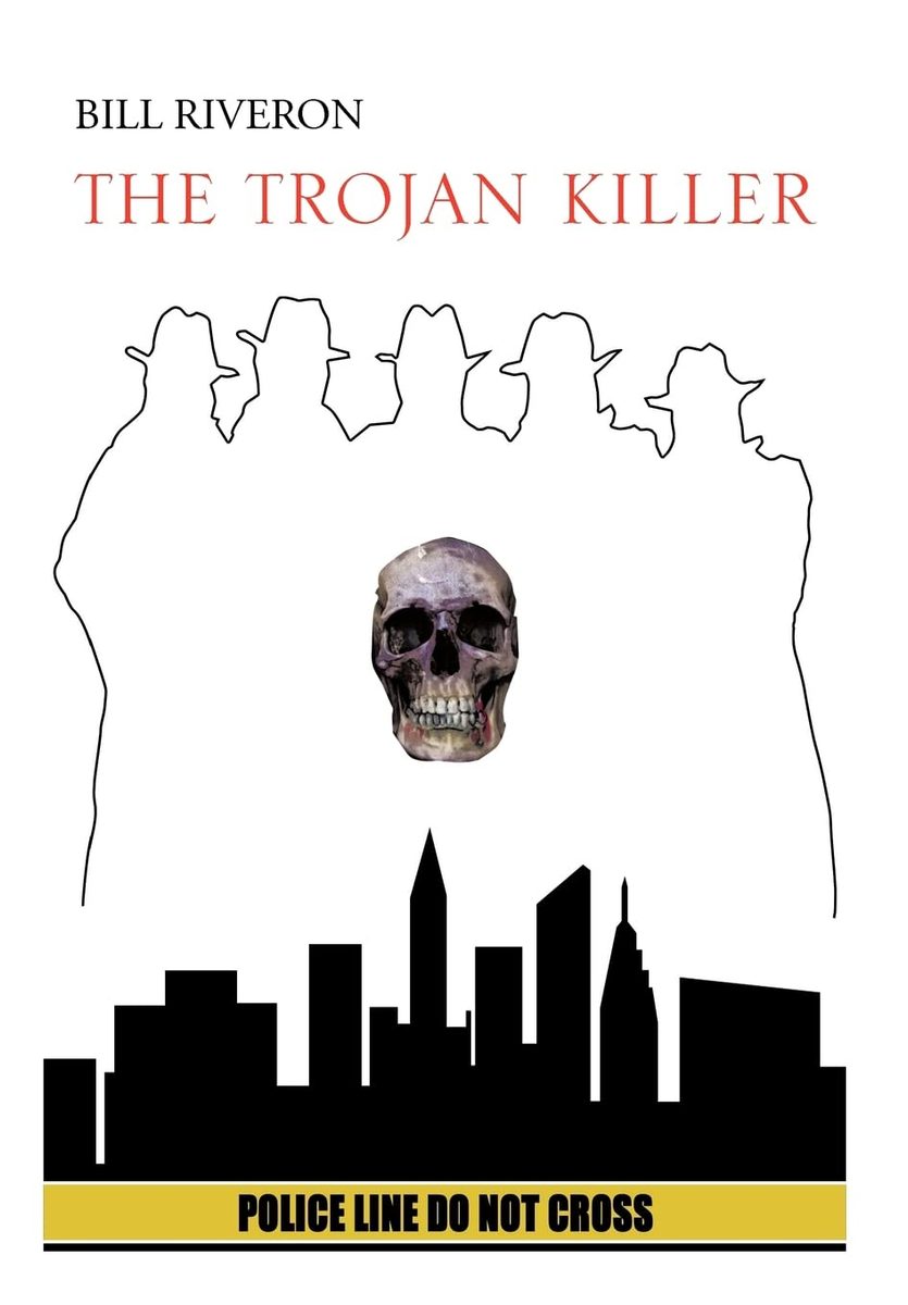 Book cover for The Trojan Killer by Bill Riveron, featuring five outlined figures wearing hats, a skull at the center, and a black city skyline above yellow police tape reading “POLICE LINE DO NOT CROSS.”